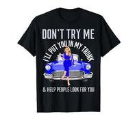I'll Put You in My Trunk & Help People Look for You Fun Cars Value Graphic T-Shirt