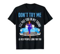 I'll Put You in My Trunk & Help People Look for You Fun Cars Value Graphic T-Shirt