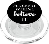 I'll See It When I Believe It (White Cursive/Text Design) PopSockets PopGrip for MagSafe