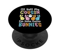 I'll Sell My Cousin For Some Easter Bunnies Toddler Boy Girl PopSockets Adhesive PopGrip