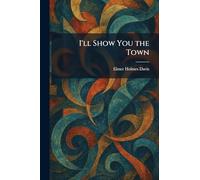 I'll Show You the Town