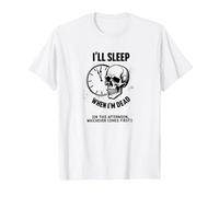 I'll Sleep When I'm Dead or This Afternoon Funny Skull T-Shirt, Men, White, 4XL