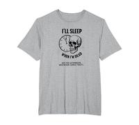 I'll Sleep When I'm Dead or This Afternoon Funny Skull T-Shirt, Men's Big and Tall, Heather Grey, 4X Tall