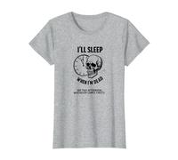 I'll Sleep When I'm Dead or This Afternoon Funny Skull T-Shirt, Women, Heather Grey, S