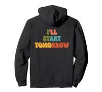 I'll Start Tomorrow Retro Funny Lazy Humor Quote Pullover Hoodie