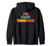 I'll Start Tomorrow Retro Funny Lazy Humor Quote Zip Hoodie