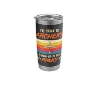 I'll Stick to Archery Stand-up - Bow Hunting Archer Stainless Steel Insulated Tumbler