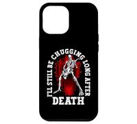 I'll Still Be Chugging Long After Death Metal Fans Metalhead Case for iPhone 12 Pro Max