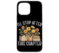 I'll Stop After This Chapter Wildflower Reading Bookworm Case for iPhone 13 Pro Max