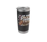 I'll Stop Hunting When a Deer - Deer Hunter Stainless Steel Insulated Tumbler