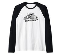 I'll stop procrastinating tomorrow - Energy Procrastinate Raglan Baseball Tee