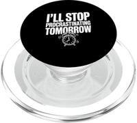 I'll Stop Procrastinating Tomorrow Funny Quote PopSockets PopGrip for MagSafe