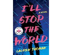 I'll Stop the World : A Novel