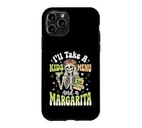 I'll Take A Kids Menu And A Margarita Case for iPhone 11 Pro