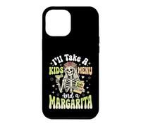 I'll Take A Kids Menu And A Margarita Case for iPhone 12 Pro Max