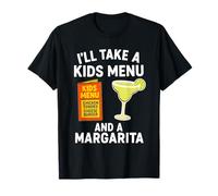 I'll Take A Kids Menu and A Margarita Funny Mom T-Shirt