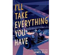 I'll Take Everything You Have