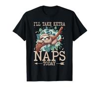 I'll Take Extra Naps Today Funny Sloth Lover T-Shirt