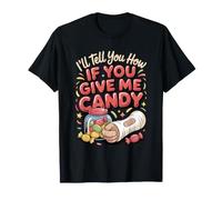 I'll Tell You How If You Give Me Candy Broken Arm T-Shirt
