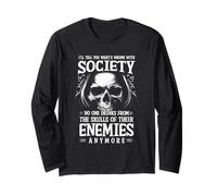 I'll Tell You What's Wrong With Society NoOne Drinks Skulls Long Sleeve T-Shirt