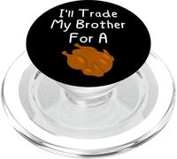 I'll Trade My Brother For A Turkey Siblings Thanksgiving PopSockets PopGrip for MagSafe