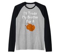 I'll Trade My Brother for A Turkey Siblings Thanksgiving Raglan Baseball Tee