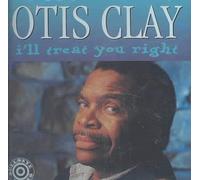 I'll Treat You Right - Otis Clay Compact Disc
