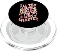 i'll try being niger if you try being smarter groovy PopSockets PopGrip for MagSafe