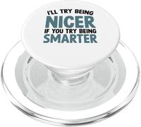 i'll try being niger if you try being smarter sarcastic PopSockets PopGrip for MagSafe