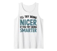 i'll try being niger if you try being smarter sarcastic Tank Top