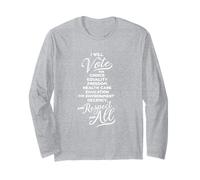 I'll Vote for Choice, Equality, Freedom, Education Respect Long Sleeve T-Shirt