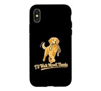 I'll Walk Myself Thanks Retriever Puppy Case for iPhone X/XS