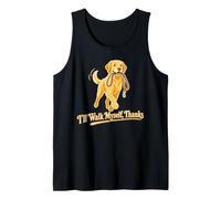 I'll Walk Myself Thanks Retriever Puppy Tank Top