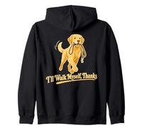 I'll Walk Myself Thanks Retriever Puppy Zip Hoodie