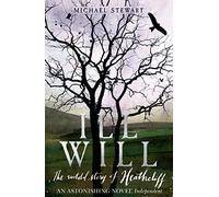 Ill Will: The atmospheric and gothic historical retelling based on Wuthering Heights, perfect reading for 2026