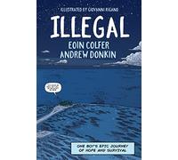 Illegal: a graphic novel telling one boy's epic journey to Europe