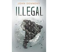 Illegal: a true story of love, revolution and crossing borders