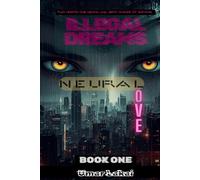 ILLEGAL DREAMS: A Futuristic Romance of Love and Survival,Cybermancy (NEURAL LOVE)