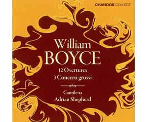 illiam Boyce - William Boyce: 12 Overtures; Concerti Grossi [CD]