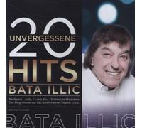 Illic, Bata - 20 Unvergessene Hits