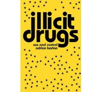 Illicit Drugs: Use and Control
