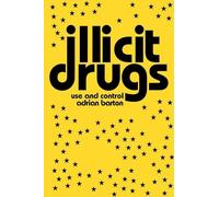 Illicit Drugs: Use and Control – Routledge