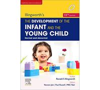 Illingworth's The Development of the Infant and the young child: Normal and Abnormal