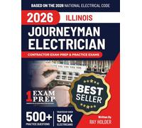 Illinois 2026 Journeyman Electrician Exam Prep and Study Guide: 12 Practice Exams + 2 Full Final Exams: Trusted by 50k Electricians
