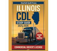 Illinois CDL Study Guide 2025-2026: Your All-In-One Course and Practice Tests to Ace Your Illinois Commercial Driver's License Exam