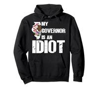 Illinois Flag My Governor Is an Idiot Tee Sarcastic Politics Pullover Hoodie