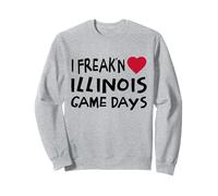 Illinois Game Days Funny Locals Freak'n Love IL Sweatshirt