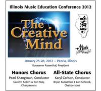 Illinois Honors Chorus - 2012 Illinois Music Educators Association (IMEA): Honors Chorus & All-State Chorus