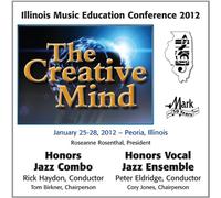 Illinois Honors Jazz Combo - 2012 Illinois Music Educators Association (IMEA): Honors Jazz Combo & Honors Vocal Jazz Ensemble
