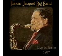 Illinois Jacquet - Big Band Live in Berlin 1987